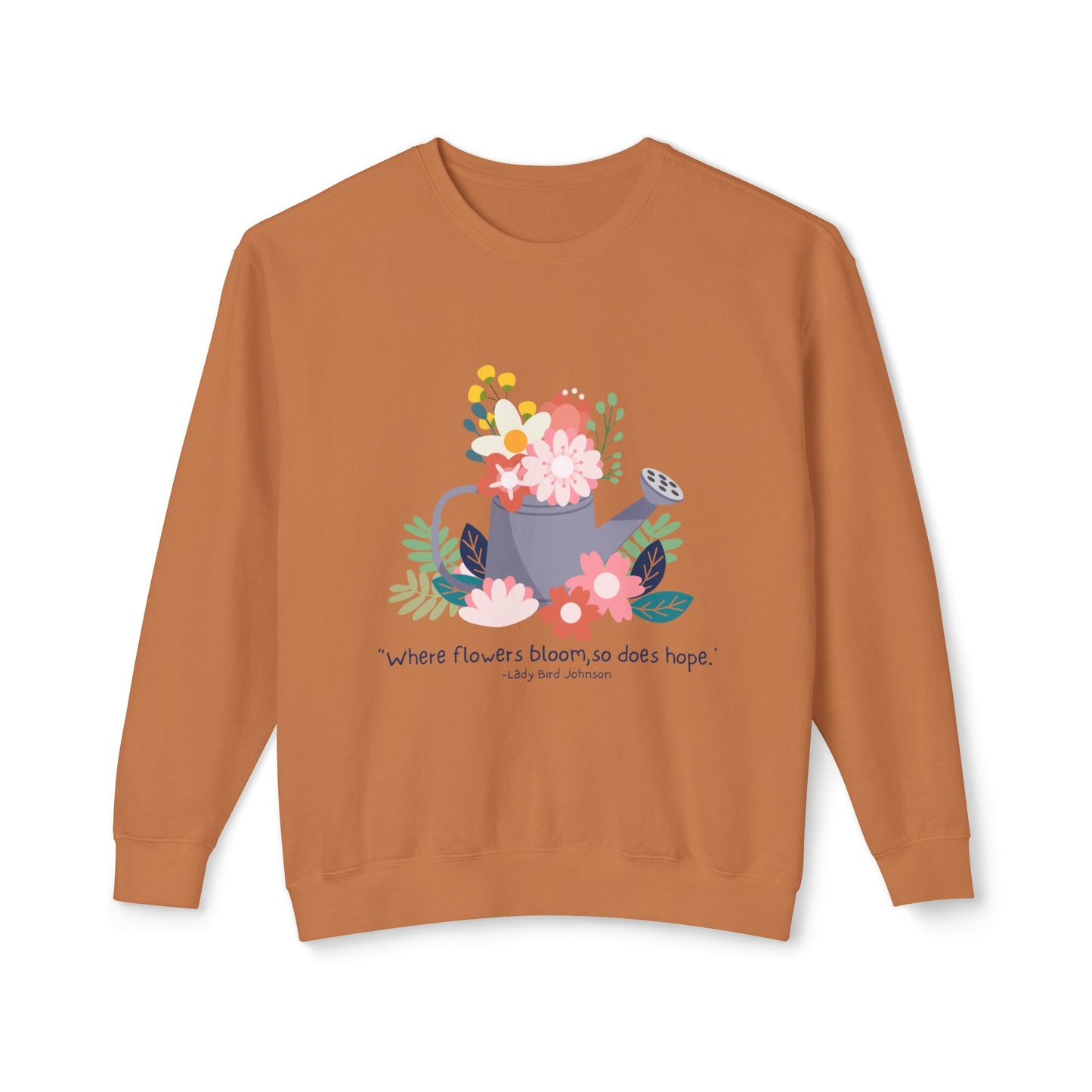 Hopeful Blooms Unisex Lightweight Crewneck Sweatshirt – Inspirational Floral Design
