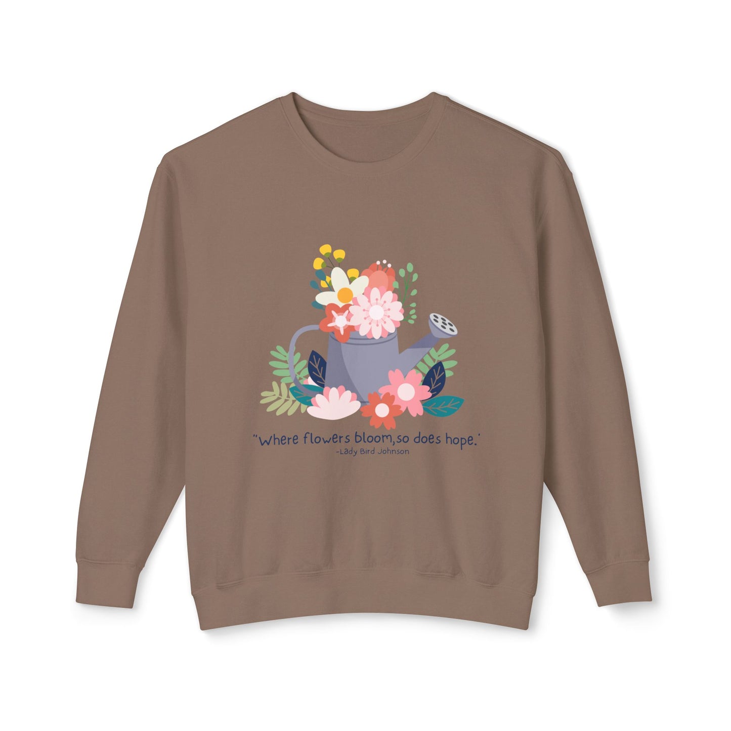 Hopeful Blooms Unisex Lightweight Crewneck Sweatshirt – Inspirational Floral Design