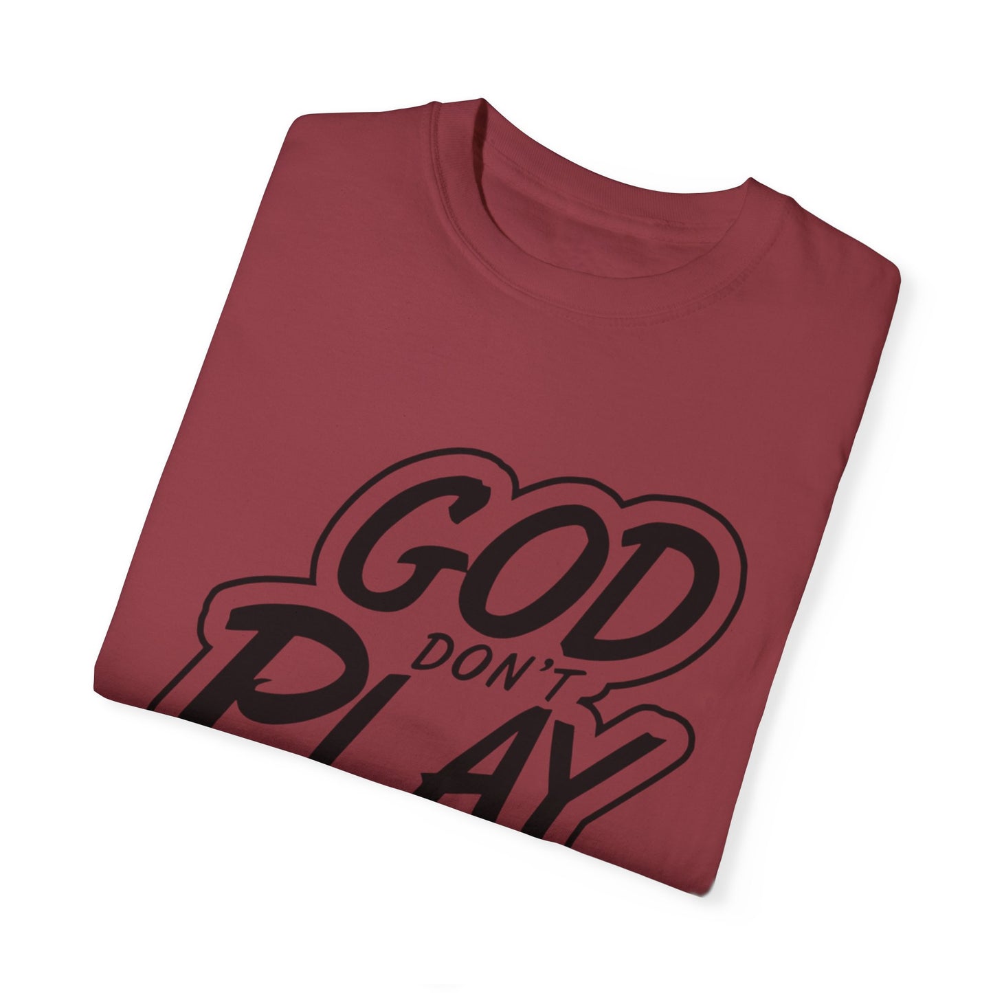 God Don't Play About Me T-Shirt - Casual Statement Tee for Everyday Wear