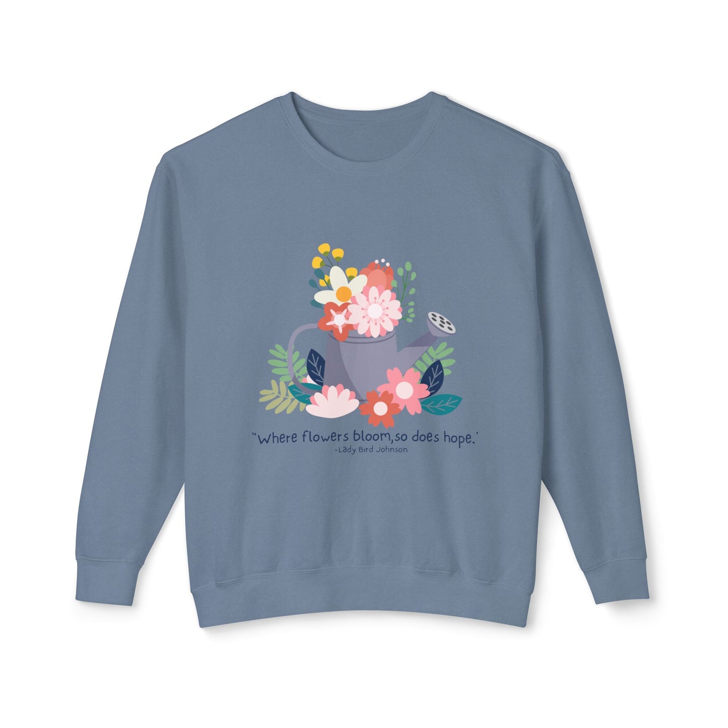 Hopeful Blooms Unisex Lightweight Crewneck Sweatshirt – Inspirational Floral Design