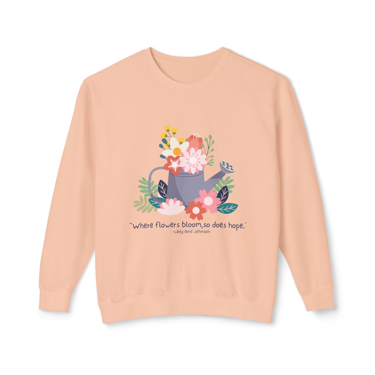 Hopeful Blooms Unisex Lightweight Crewneck Sweatshirt – Inspirational Floral Design