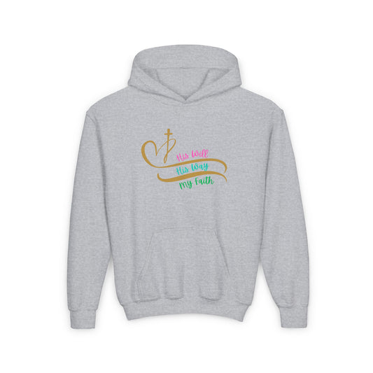 Youth Hooded Sweatshirt - 'His Will, His Way, My Faith' Valentina's Design