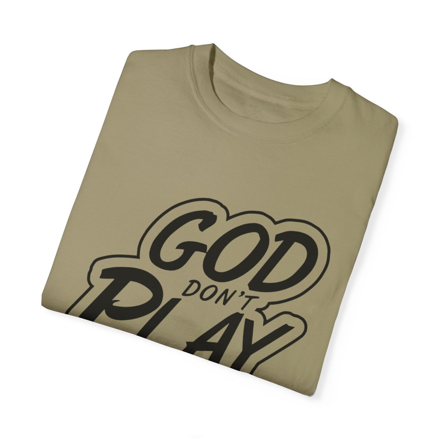 God Don't Play About Me T-Shirt - Casual Statement Tee for Everyday Wear