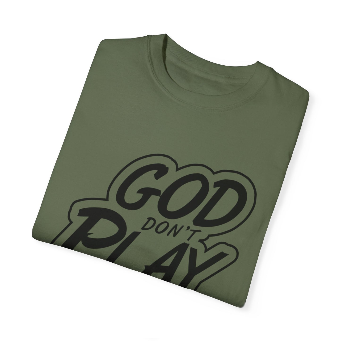 God Don't Play About Me T-Shirt - Casual Statement Tee for Everyday Wear
