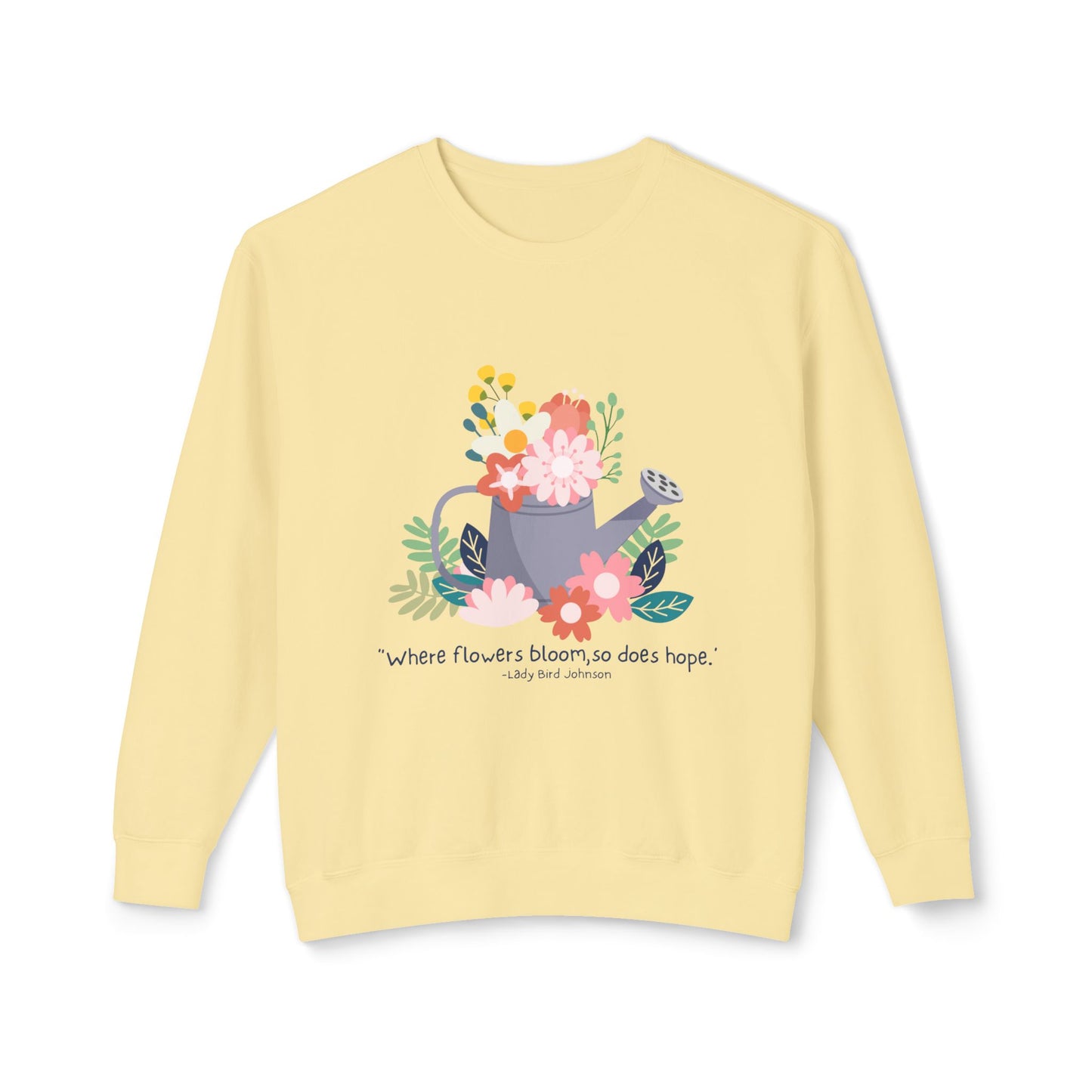 Hopeful Blooms Unisex Lightweight Crewneck Sweatshirt – Inspirational Floral Design