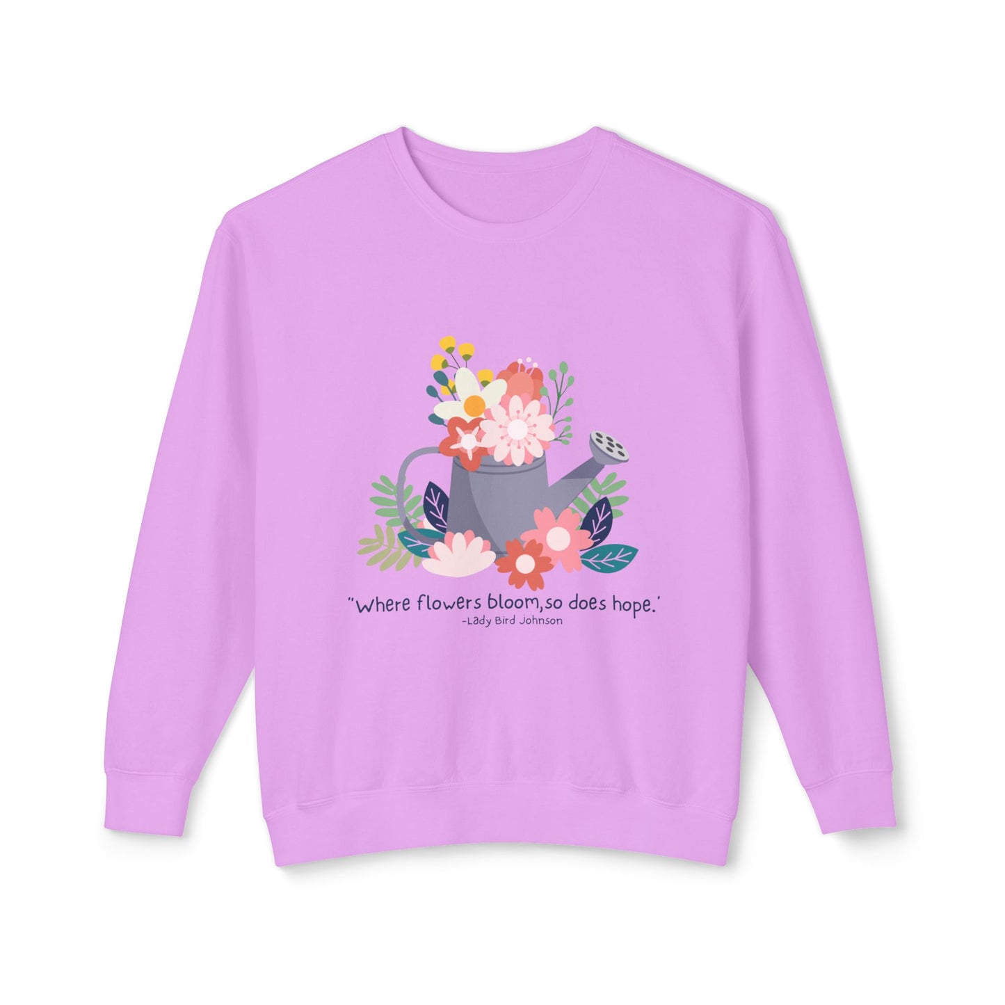 Hopeful Blooms Unisex Lightweight Crewneck Sweatshirt – Inspirational Floral Design