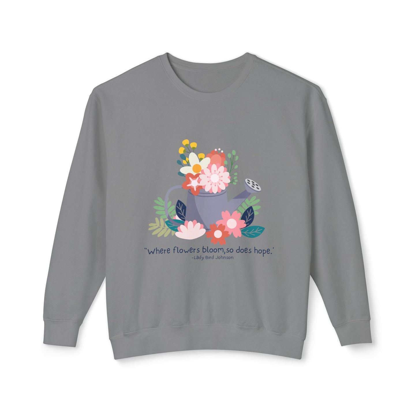 Hopeful Blooms Unisex Lightweight Crewneck Sweatshirt – Inspirational Floral Design