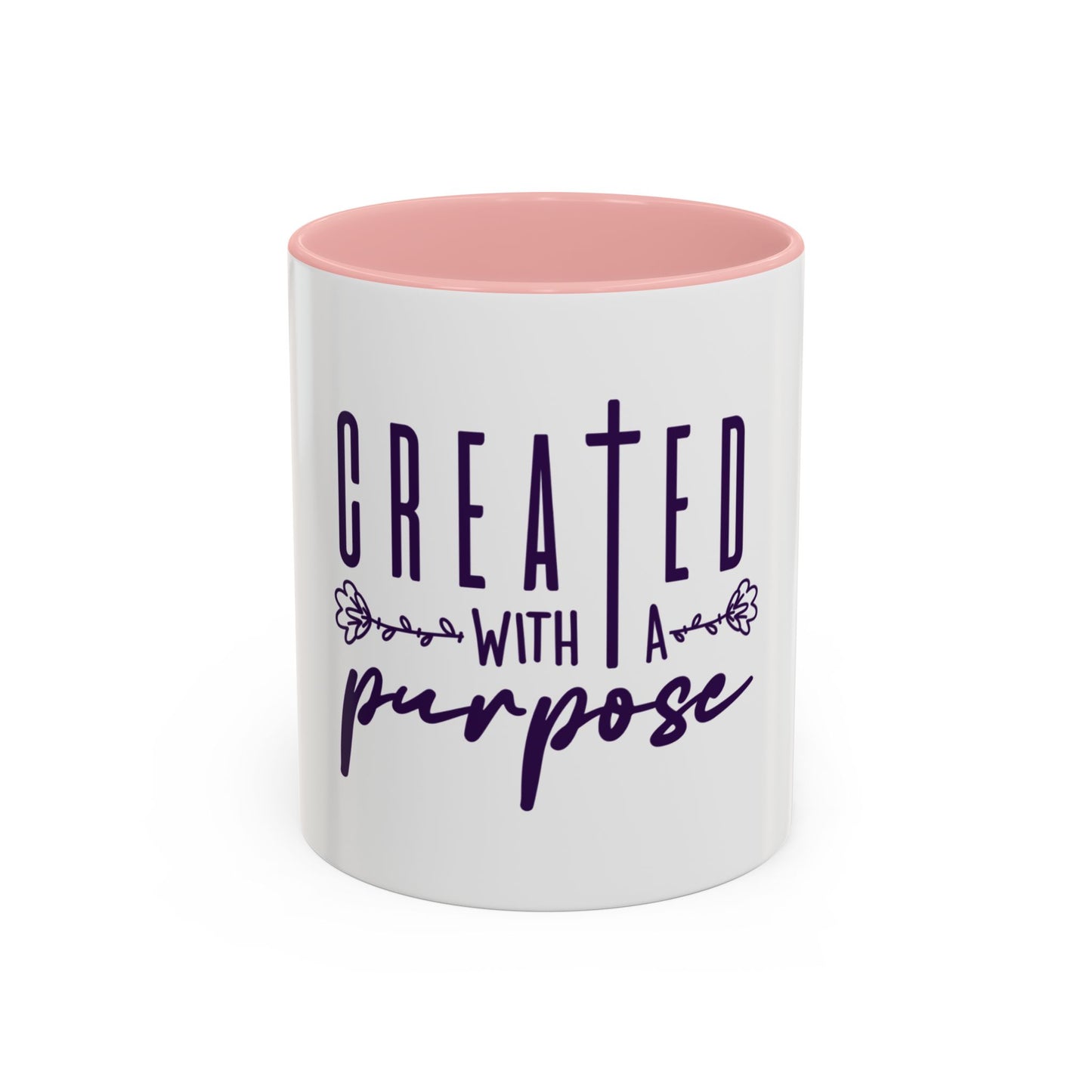 Inspirational Accent Coffee Mug - "Created with a Purpose" - 11oz & 15oz Options