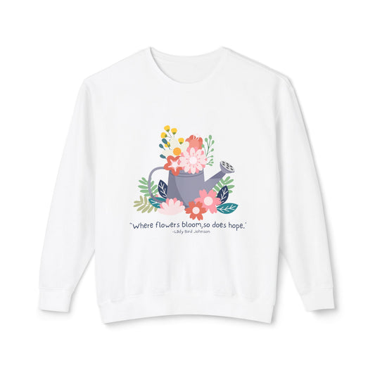 Hopeful Blooms Unisex Lightweight Crewneck Sweatshirt – Inspirational Floral Design