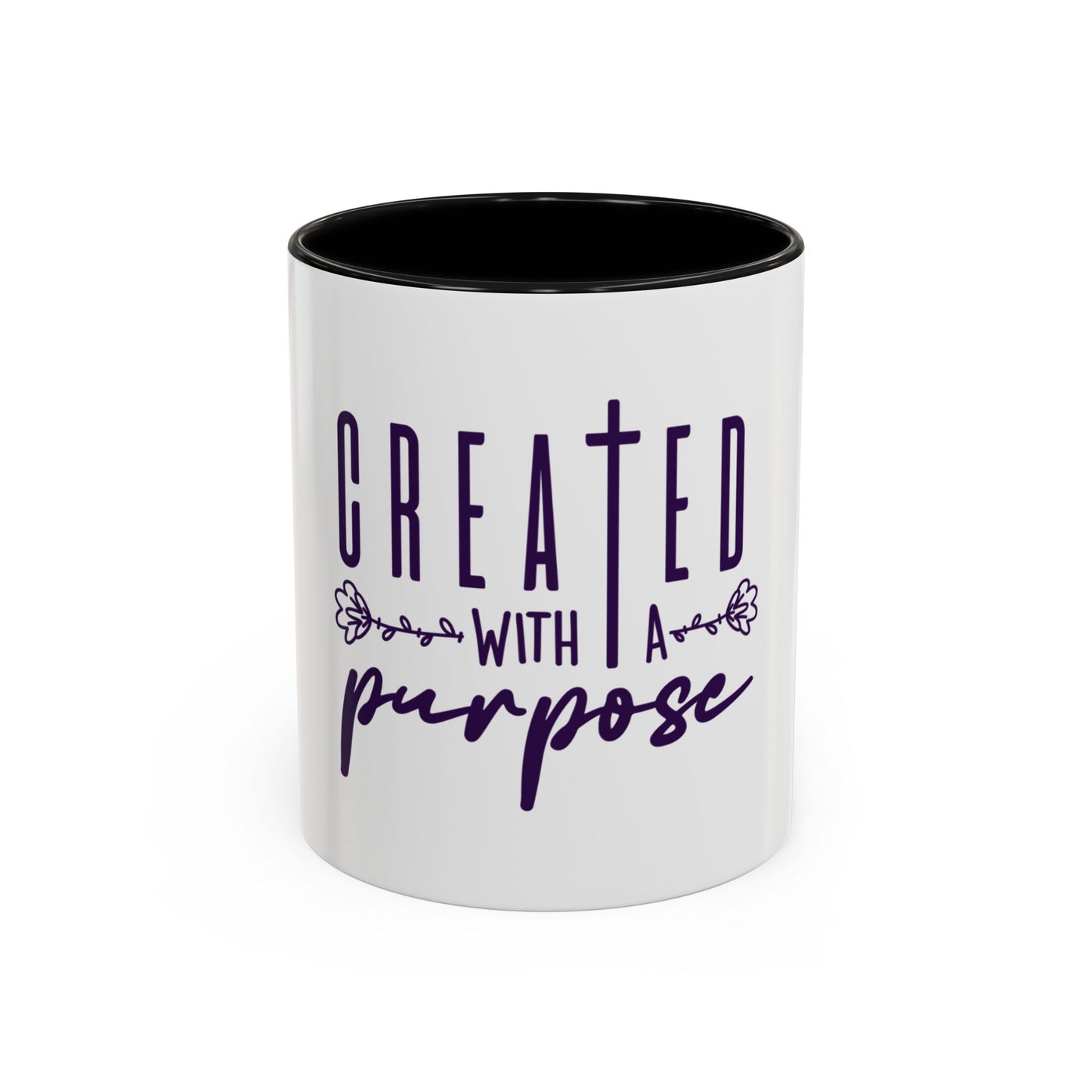 Inspirational Accent Coffee Mug - "Created with a Purpose" - 11oz & 15oz Options