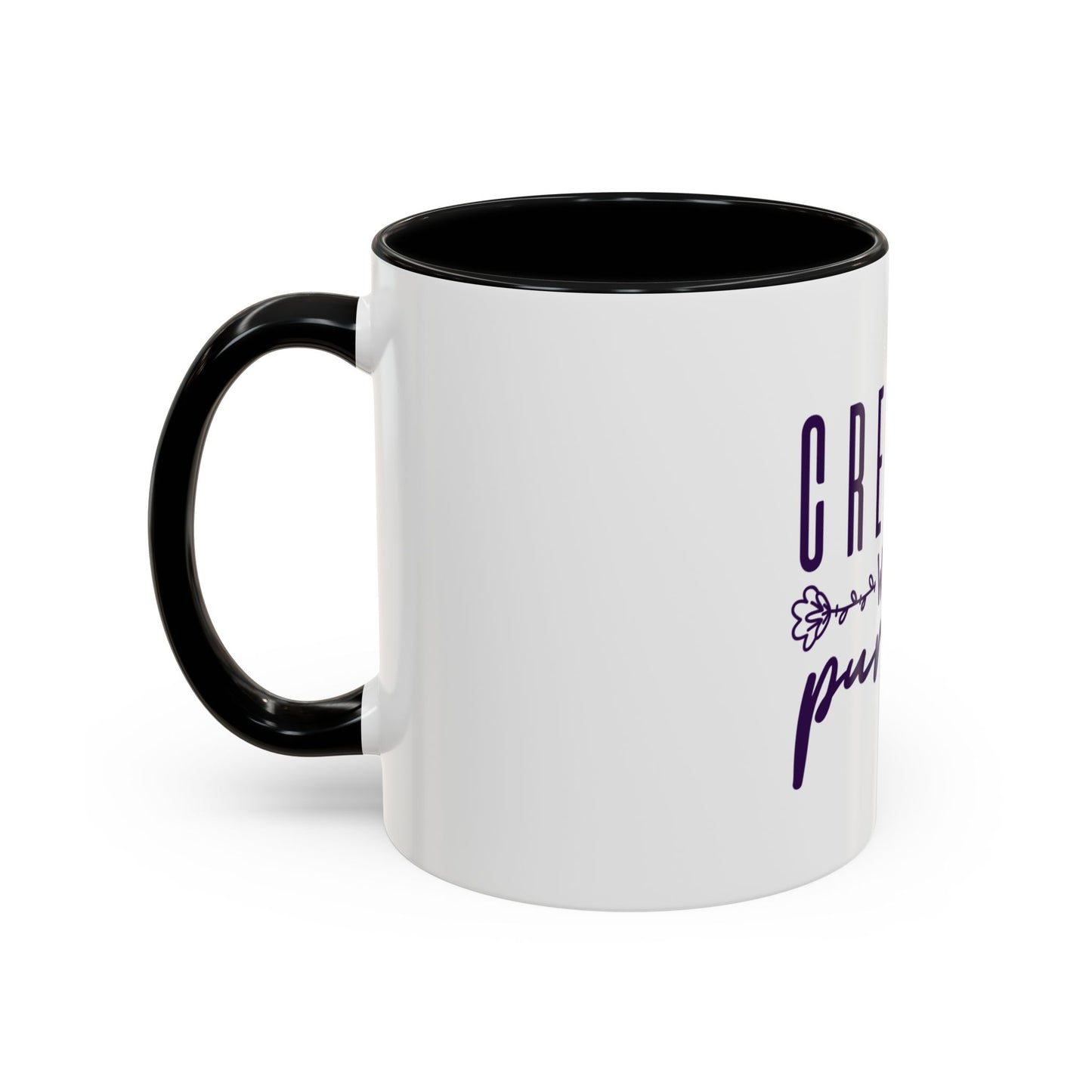 Inspirational Accent Coffee Mug - "Created with a Purpose" - 11oz & 15oz Options