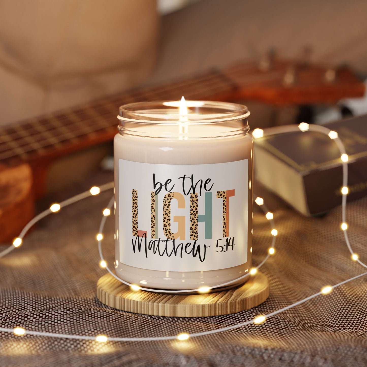 Inspirational Scented Soy Candle - "Be the Light" - 9oz