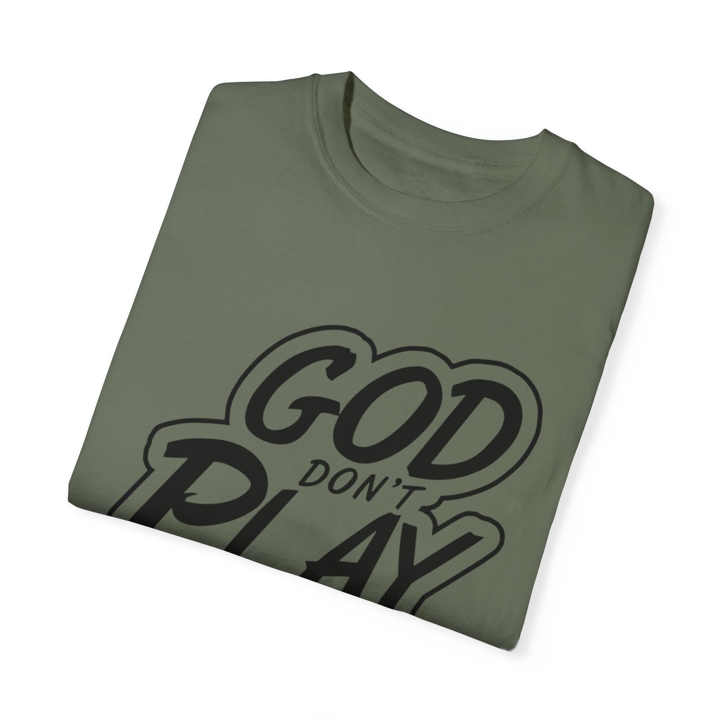 God Don't Play About Me T-Shirt - Casual Statement Tee for Everyday Wear