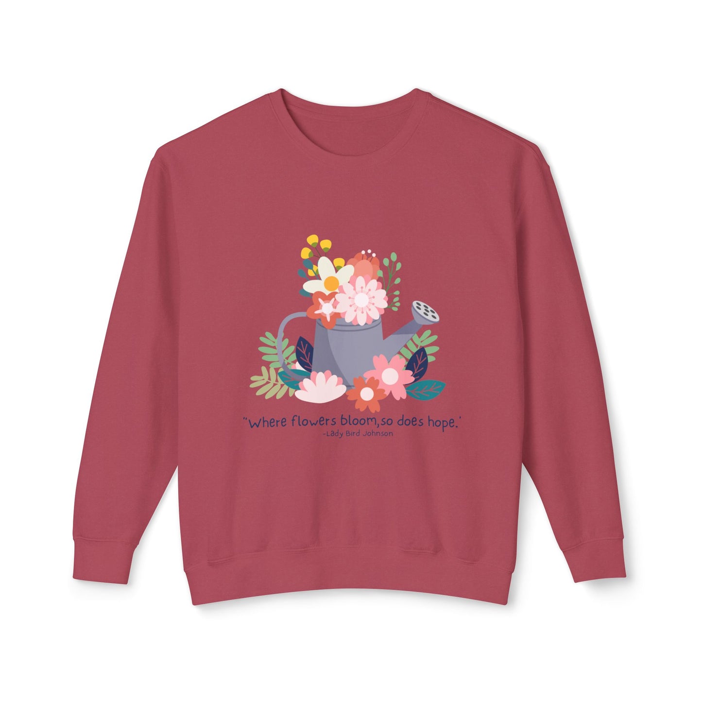 Hopeful Blooms Unisex Lightweight Crewneck Sweatshirt – Inspirational Floral Design