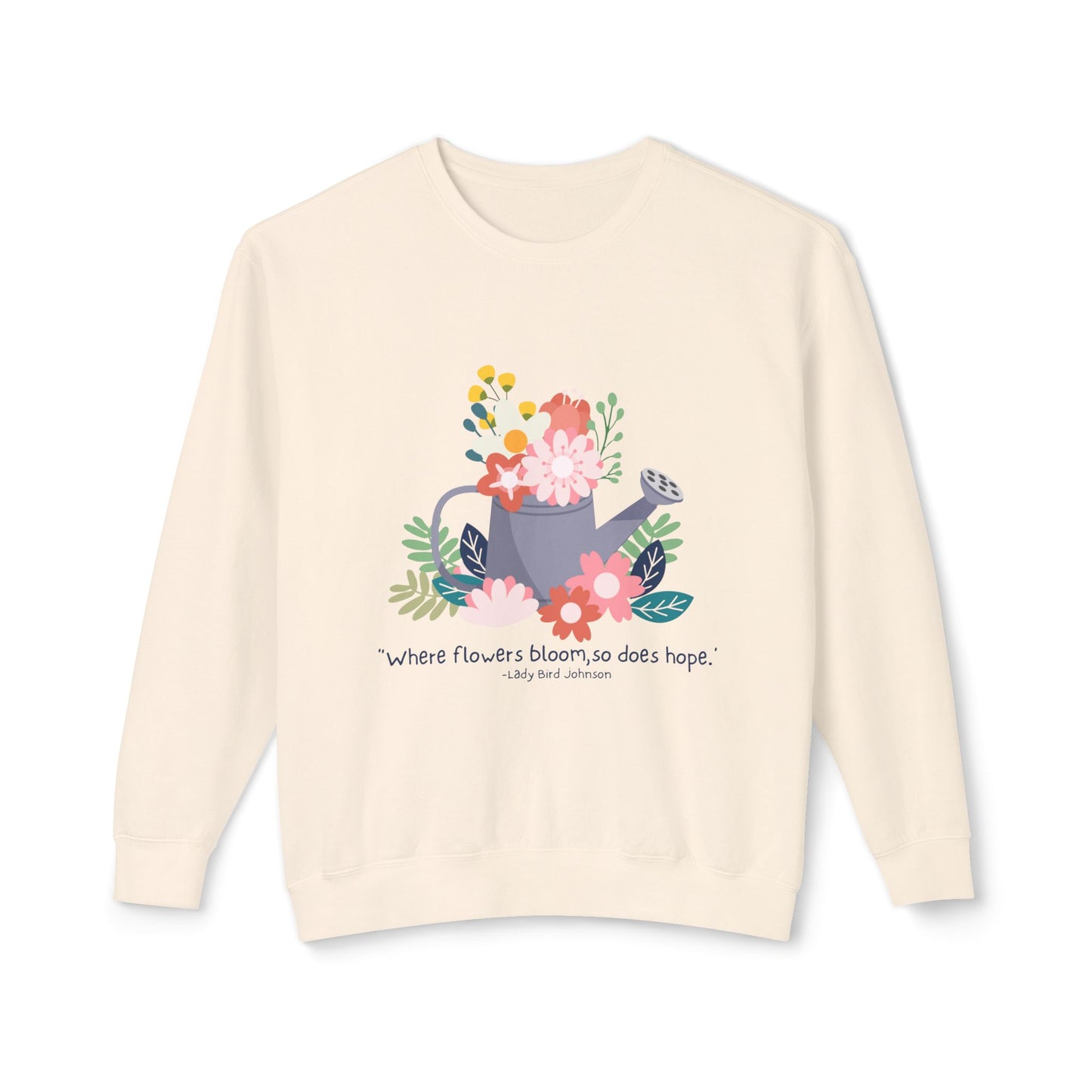 Hopeful Blooms Unisex Lightweight Crewneck Sweatshirt – Inspirational Floral Design